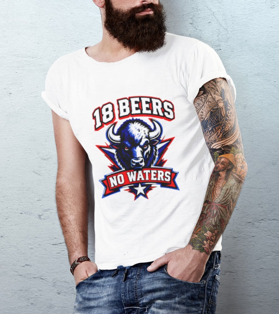 Buffalo Bison 18 Beers No Waters T-Shirt