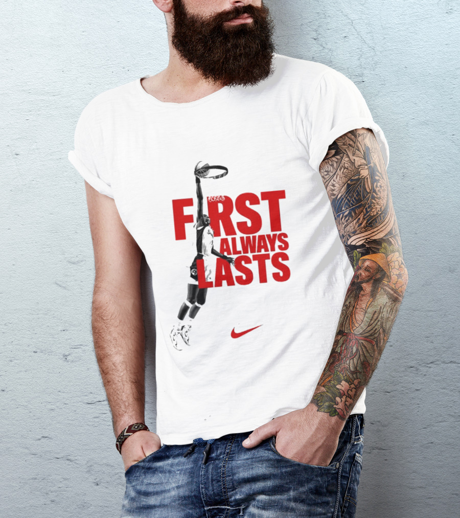 First Always Lasts Basketball Dunk Player Nike Sports T-Shirt