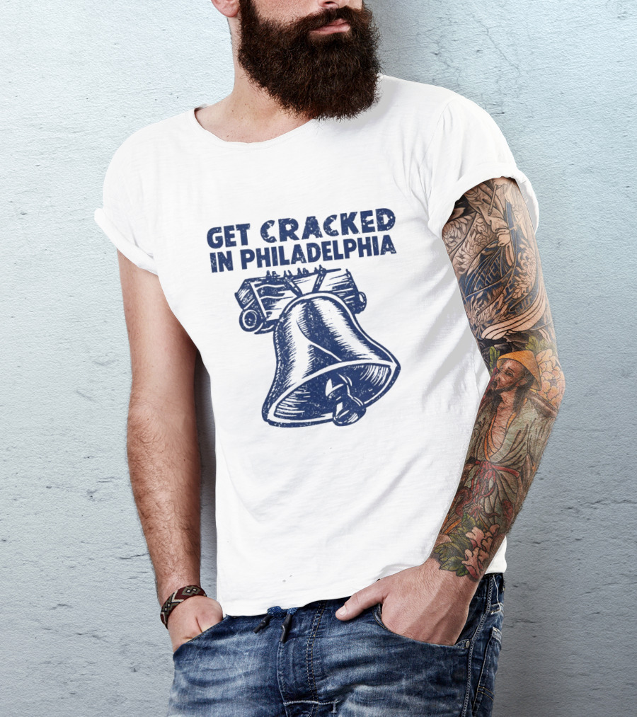 Get Cracked In Philadelphia Liberty Bell T-Shirt