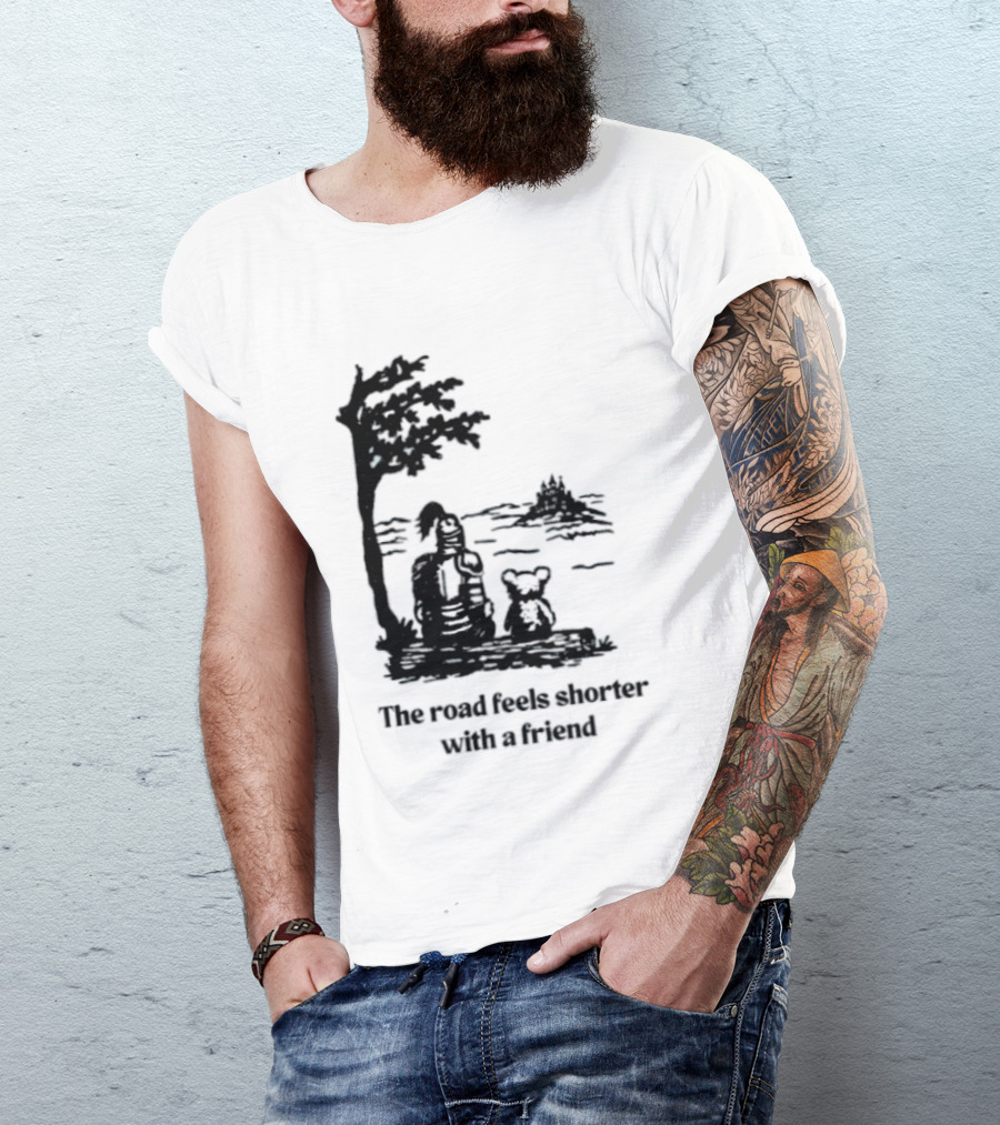 The Road Feels Shorter With A Friend Companion T-Shirt