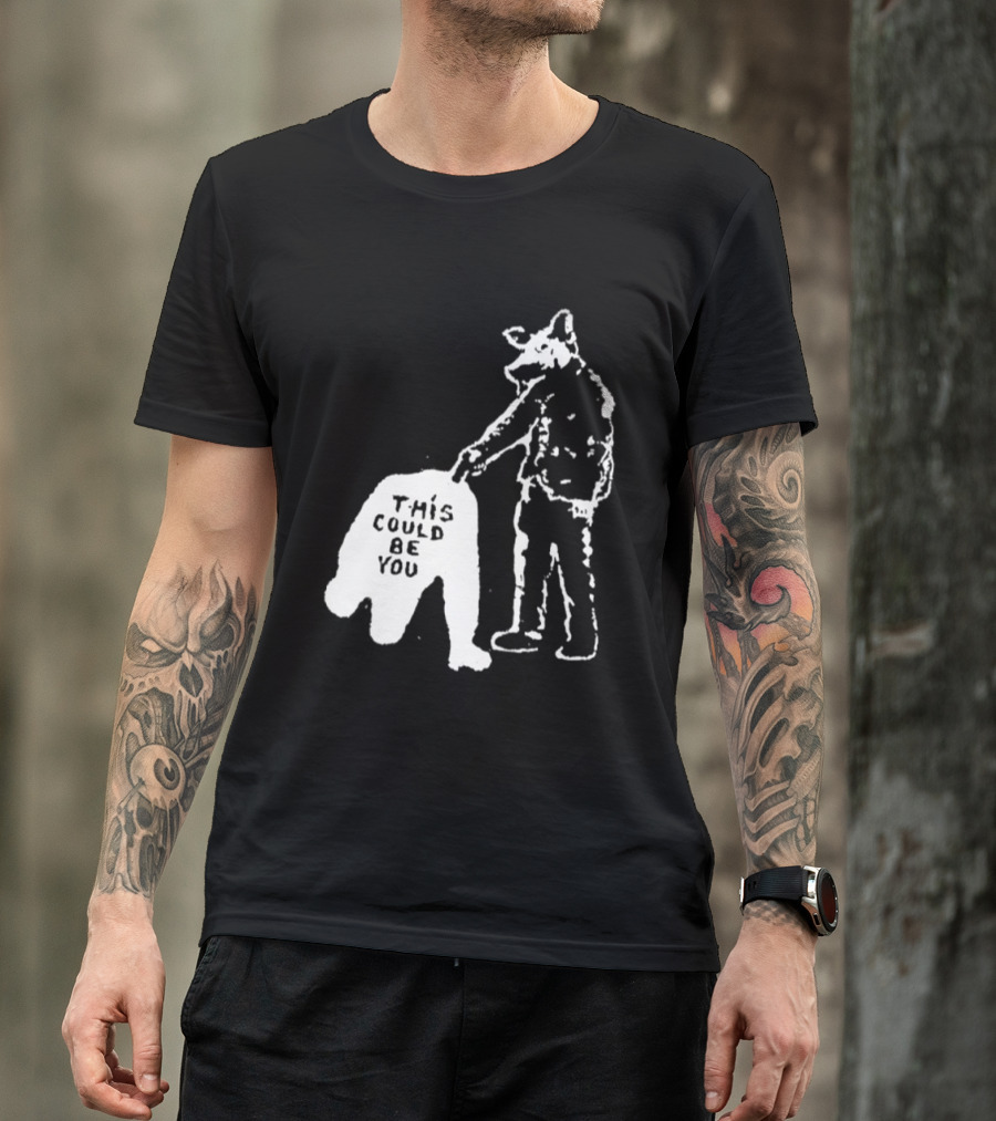 Anti Police Pig Cop This Could Be You T-Shirt
