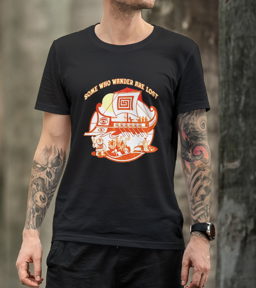 Some Who Wander Are Lost Greek Mythology Odyssey Ship T-Shirt