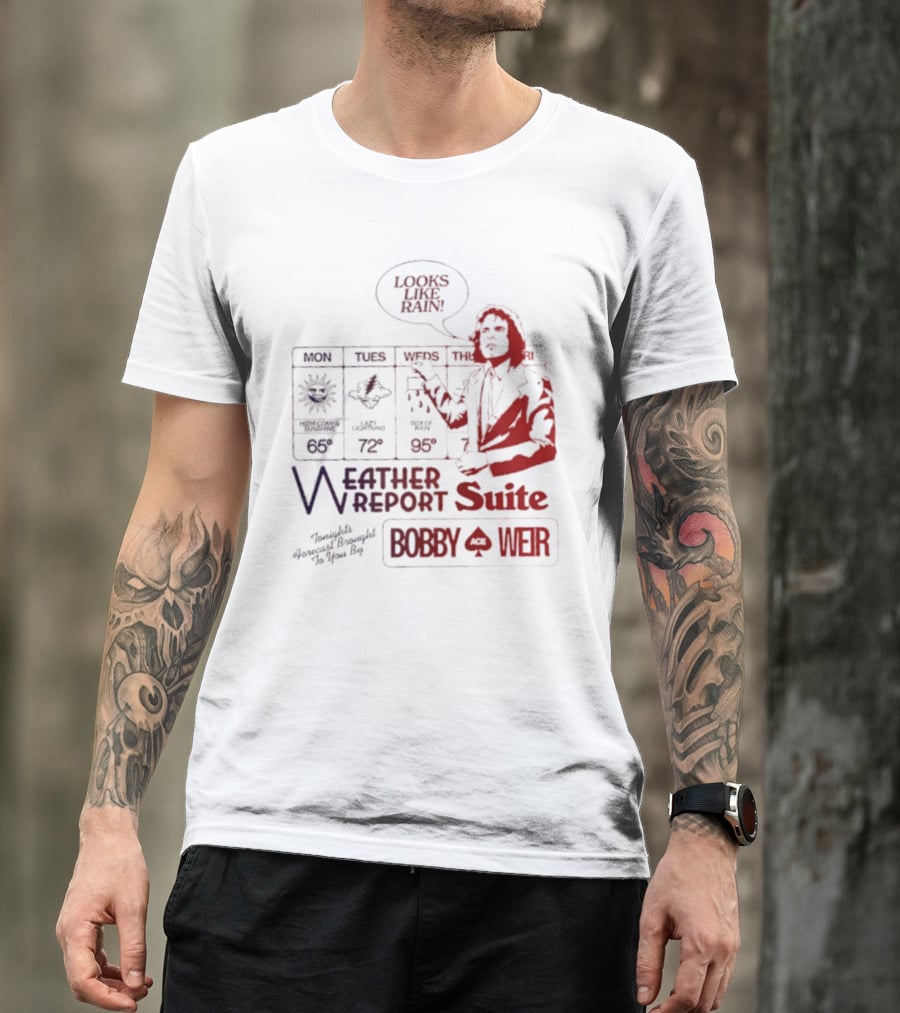 Bobby Weir Looks Like Rain Weather Report Suite T-Shirt