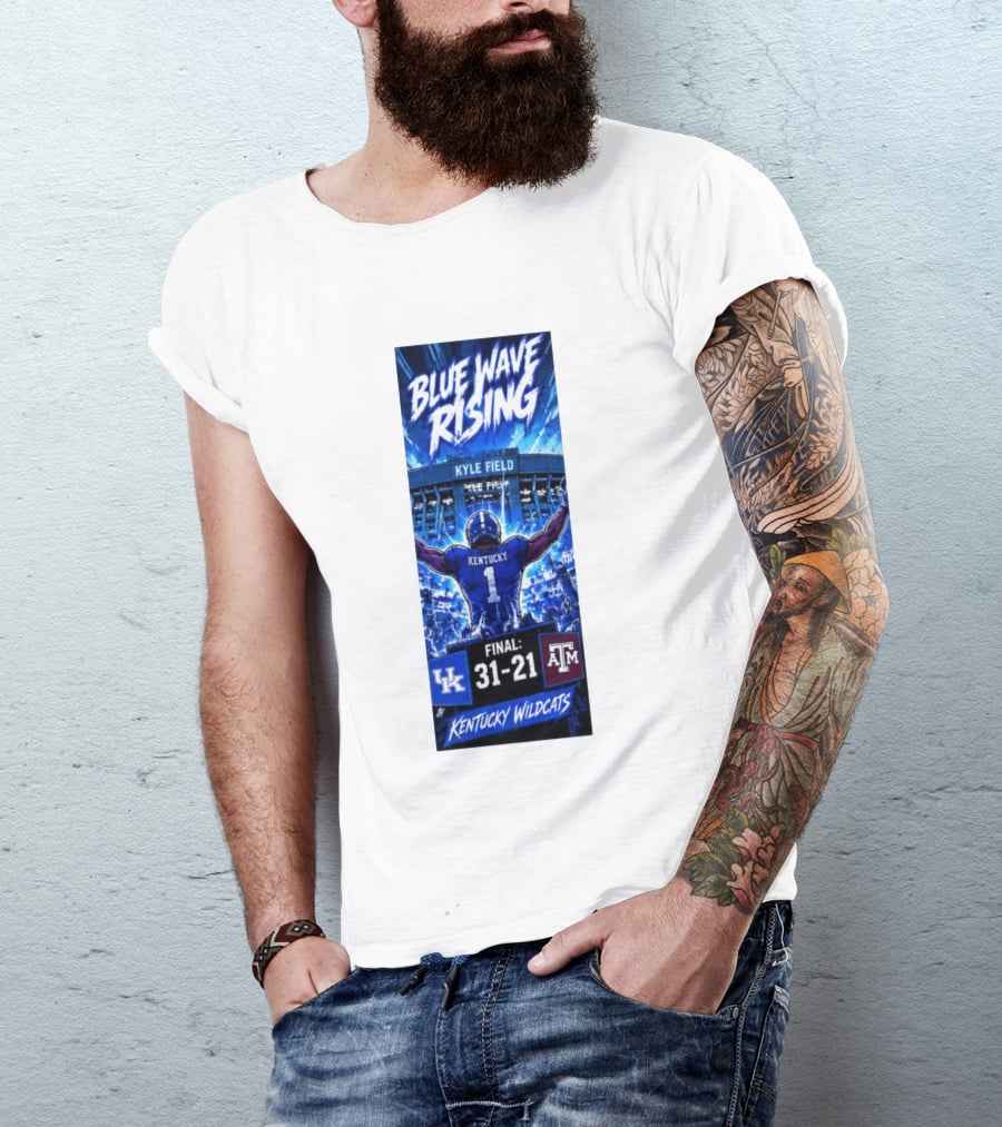 Blue Wave Rising Kentucky Wildcats Kyle Field Final 31 21 T-Shirt