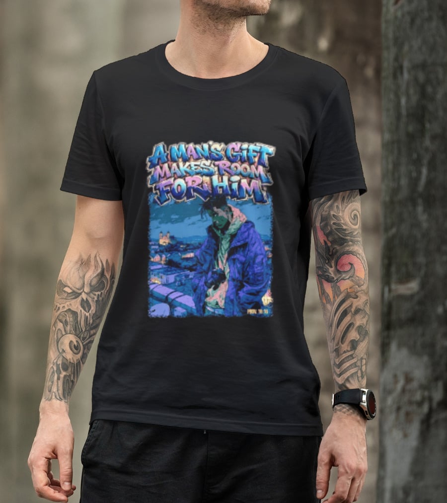 A Man's Gift Makes Room For Him Prov 18 16 Urban Streetwear T-Shirt