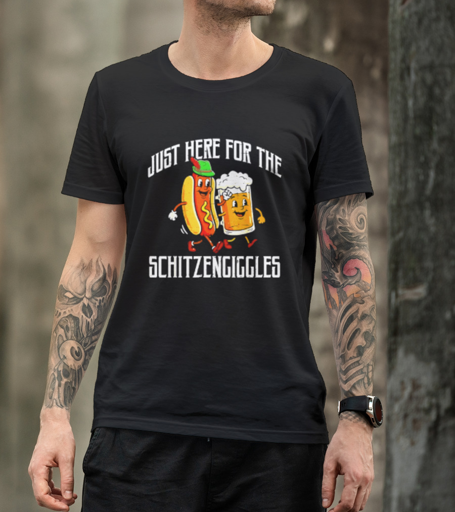 Just Here For The Schitzengiggles Hot Dog And Beer Fun T-Shirt