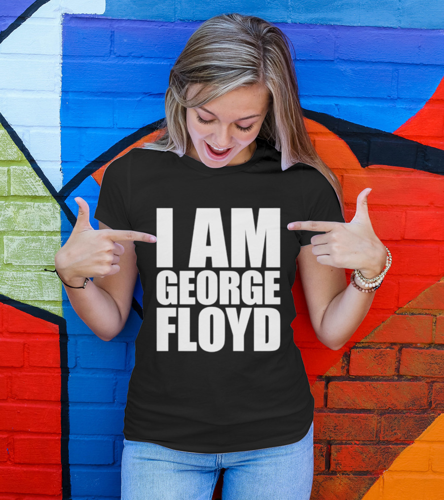 I Am George Floyd T-Shirt