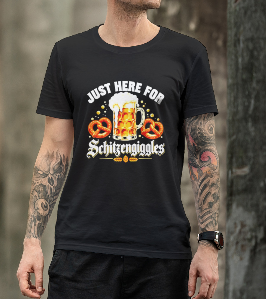 Just Here For Schitzengiggles Beer Pretzels Fun T-Shirt