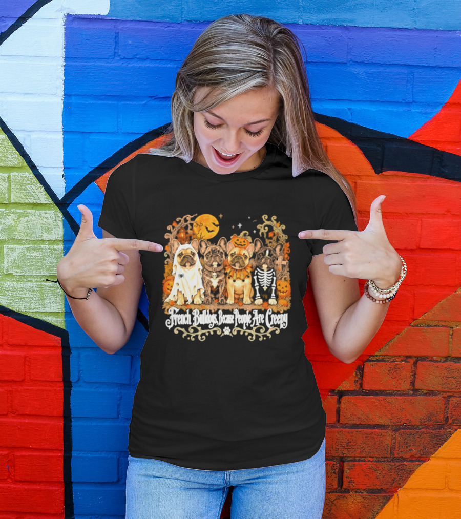 French Bulldogs People Are Creepy Halloween Pumpkin Skeleton Ghost T-Shirt