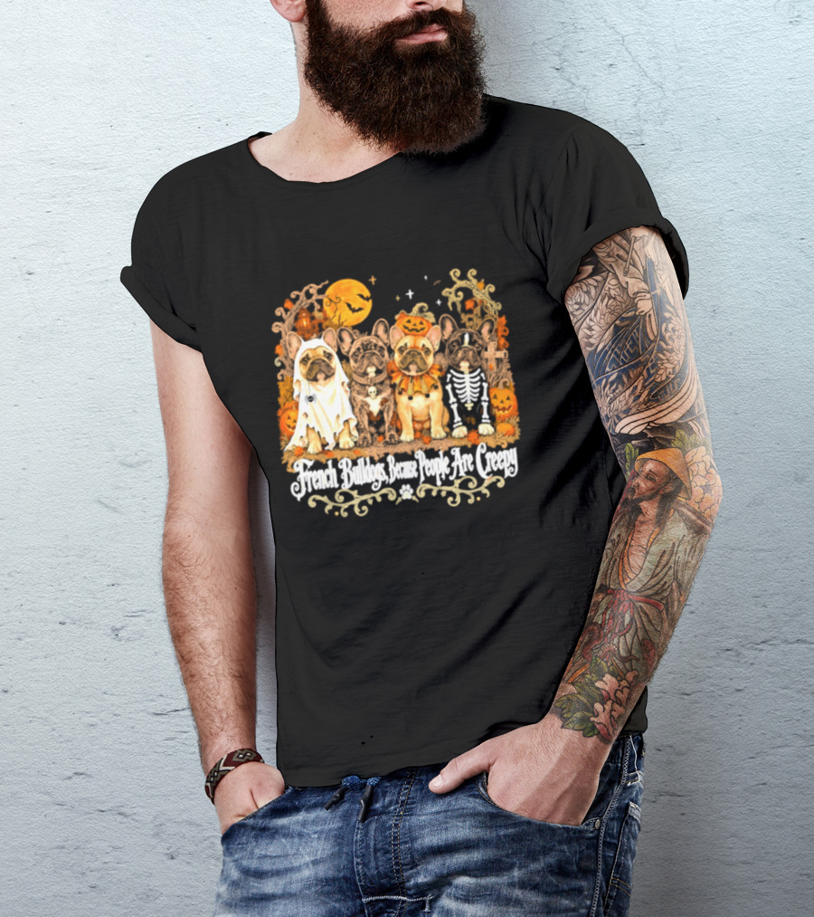 French Bulldogs People Are Creepy Halloween Pumpkin Skeleton Ghost T-Shirt