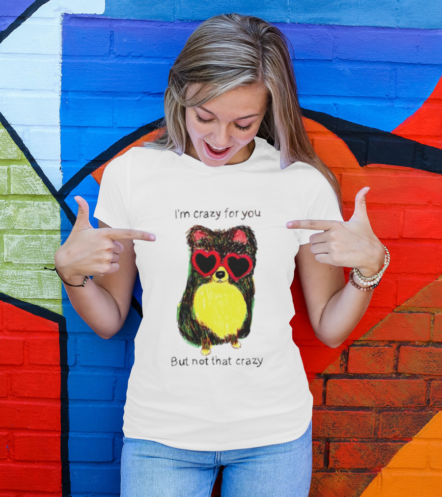 Pomeranian Wearing Heart Glasses I'm Crazy For You But Not That Crazy T-Shirt