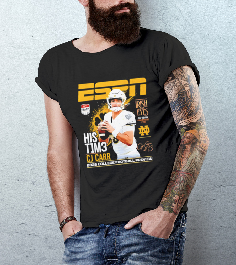 ESPN His Time CJ Carr Notre Dame Fighting Irish 2026 College Football Preview T-Shirt