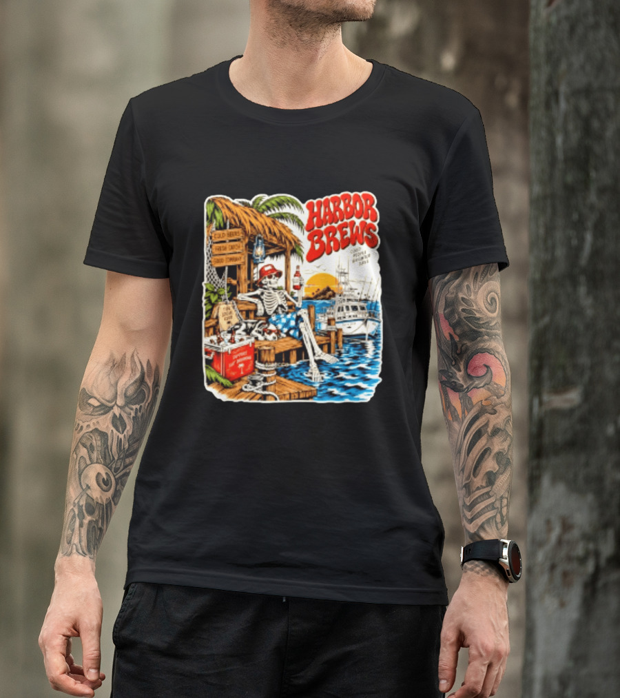 Harbor Brews Cold Beers Fresh Catch Skeleton Day Drinking Brighter Days T-Shirt