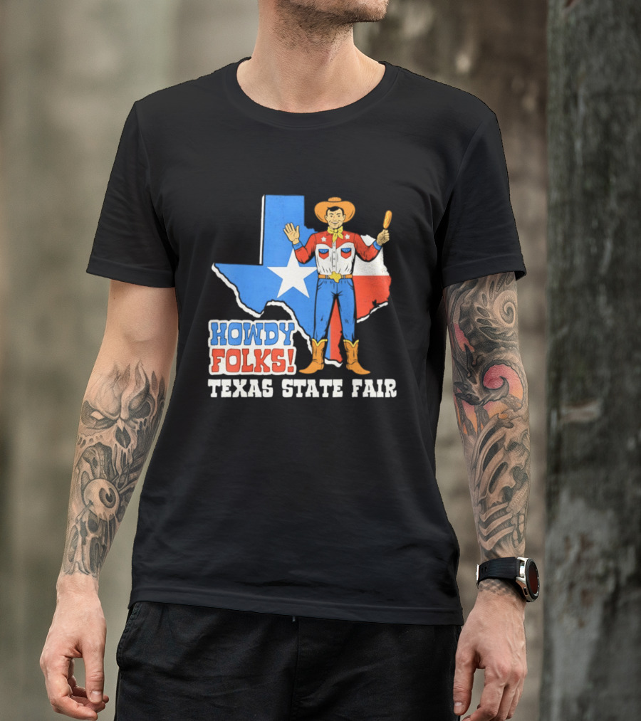 Howdy Folks Texas State Fair Cowboy Map Texan Flag T-Shirt