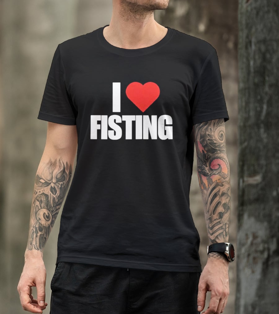 I Heart Fisting Text With Red Heart T-Shirt