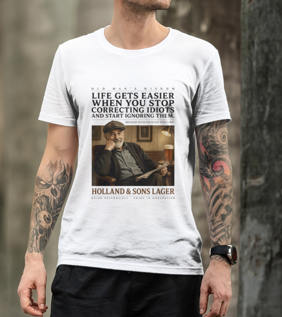 Life Gets Easier When You Stop Correcting Idiots Holland And Sons Lager Vintage Pub Style Wisdom T-Shirt