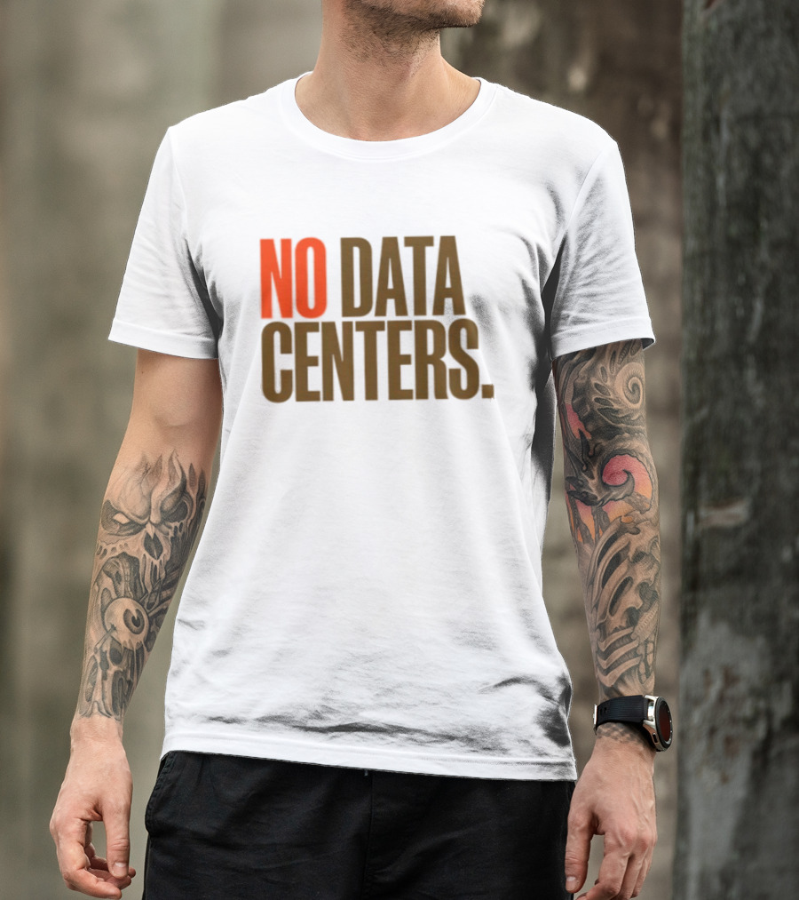No Data Centers T-Shirt