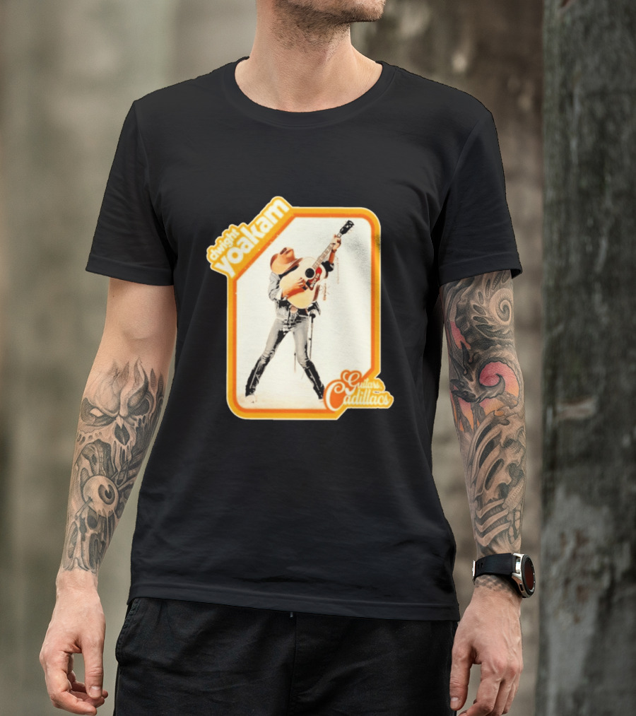Dwight Yoakam Guitars Cadillacs Country Music T-Shirt