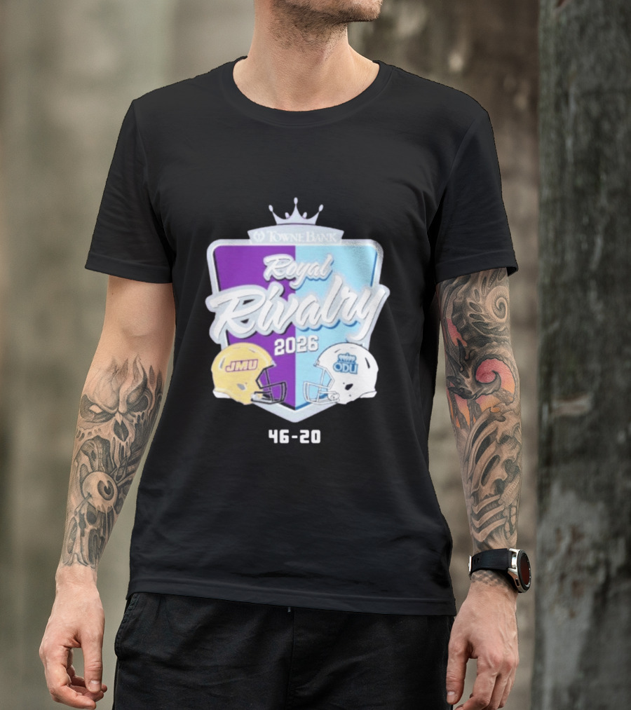 Towne Bank Royal Rivalry 2026 JMU Dukes Vs ODU Monarchs 46 20 Football Score T-Shirt
