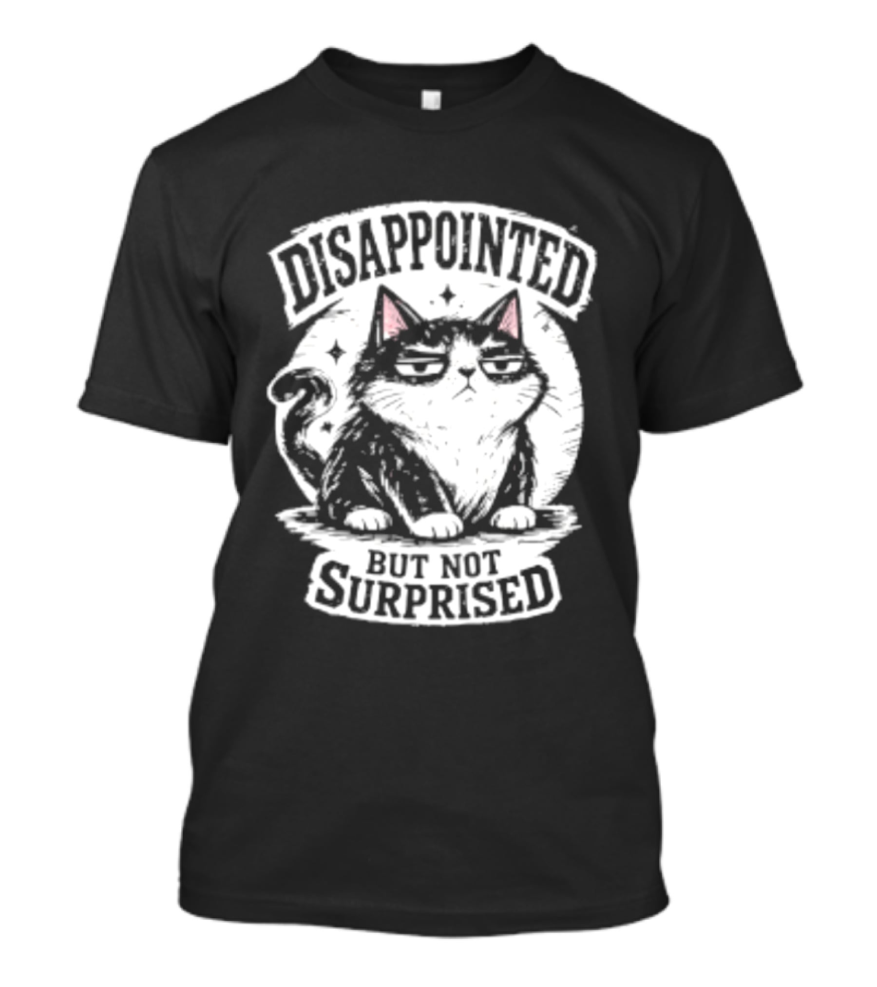Disappointed But Not Surprised Sarcastic Cat T-Shirt