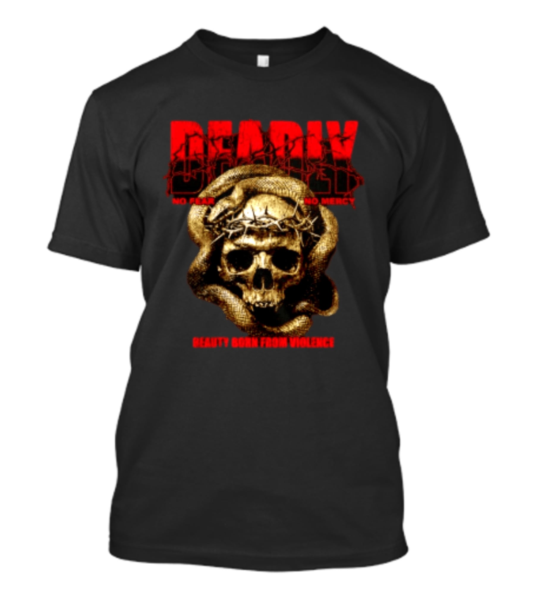 Deadly Skull And Snake No Fear No Mercy Beauty Born From Violence T-Shirt