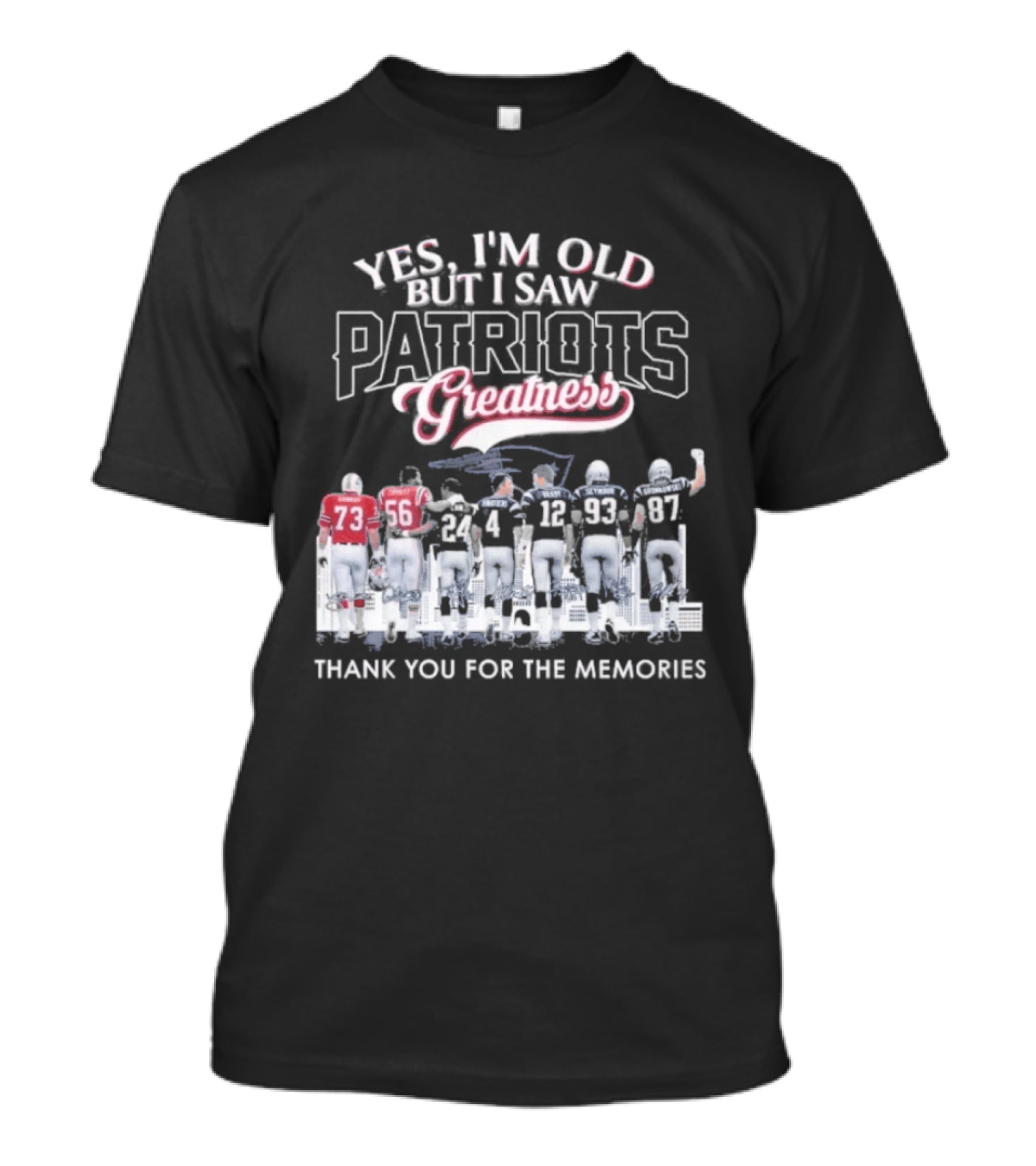 Yes I'm Old But I Saw Patriots Greatness Thank You For The Memories T-Shirt