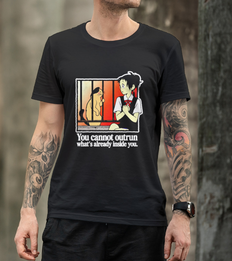 Haru Yoshioka And Natoru You Cannot Outrun What's Already Inside You T-Shirt