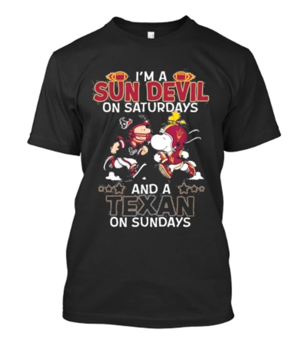 I'm A Sun Devil On Saturdays And A Texan On Sundays Football Fans T-Shirt