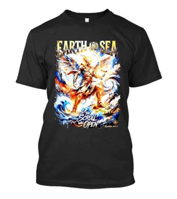 Earth And Sea Angelic Revelation The Scroll Was Open Revelation 10 1 2 T-Shirt