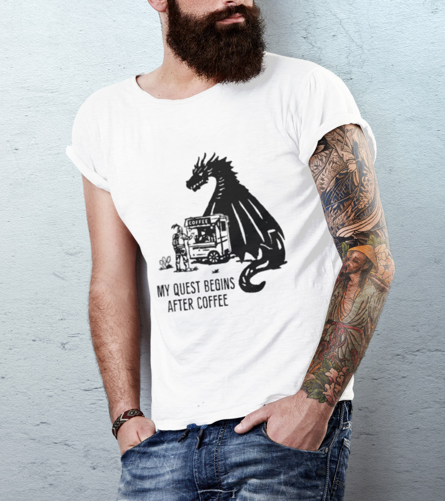 My Quest Begins After Coffee Knight And Dragon Adventure T-Shirt