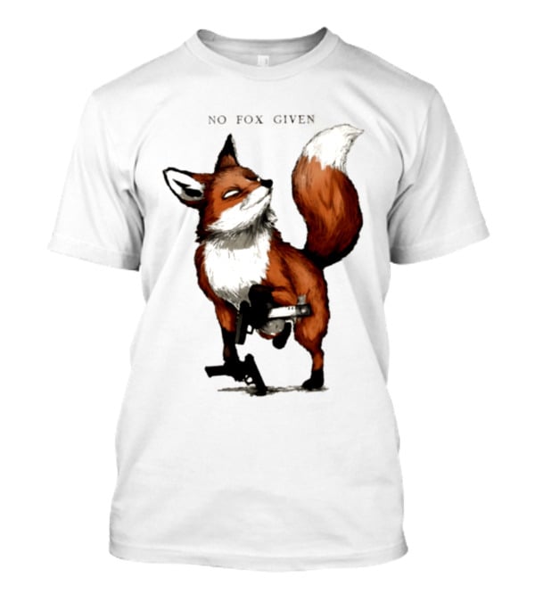 No Fox Given With Pistol And Attitude T-Shirt