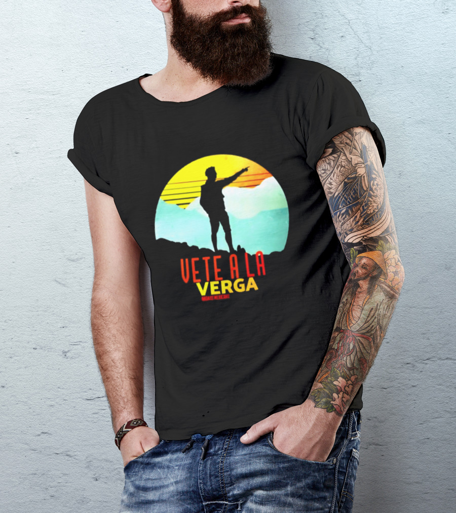 Vete A La Verga Badass Mexicans Mexican Slang Sunset T-Shirt