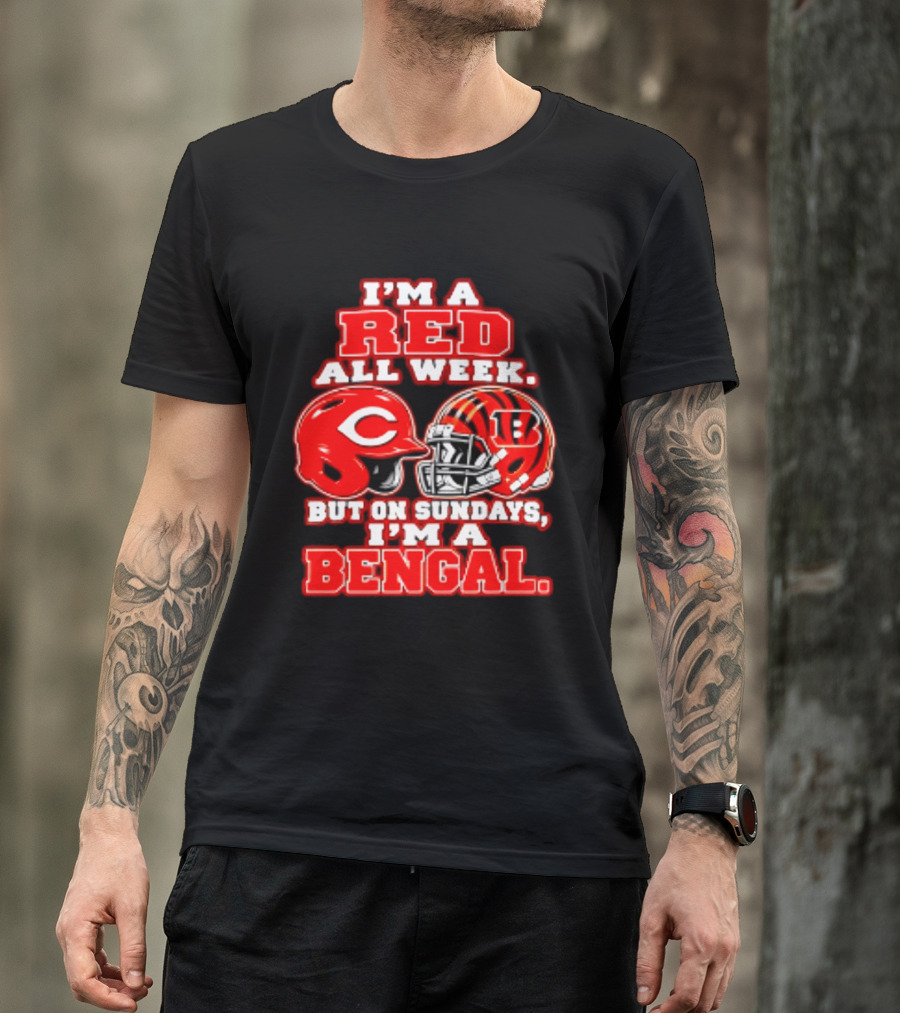 I'm A Red All Week But On Sundays I'm A Bengal T-Shirt
