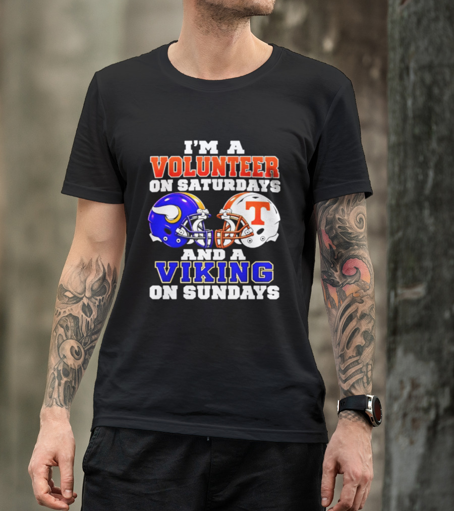 I'm A Volunteer On Saturdays And A Viking On Sundays Helmet Football T-Shirt