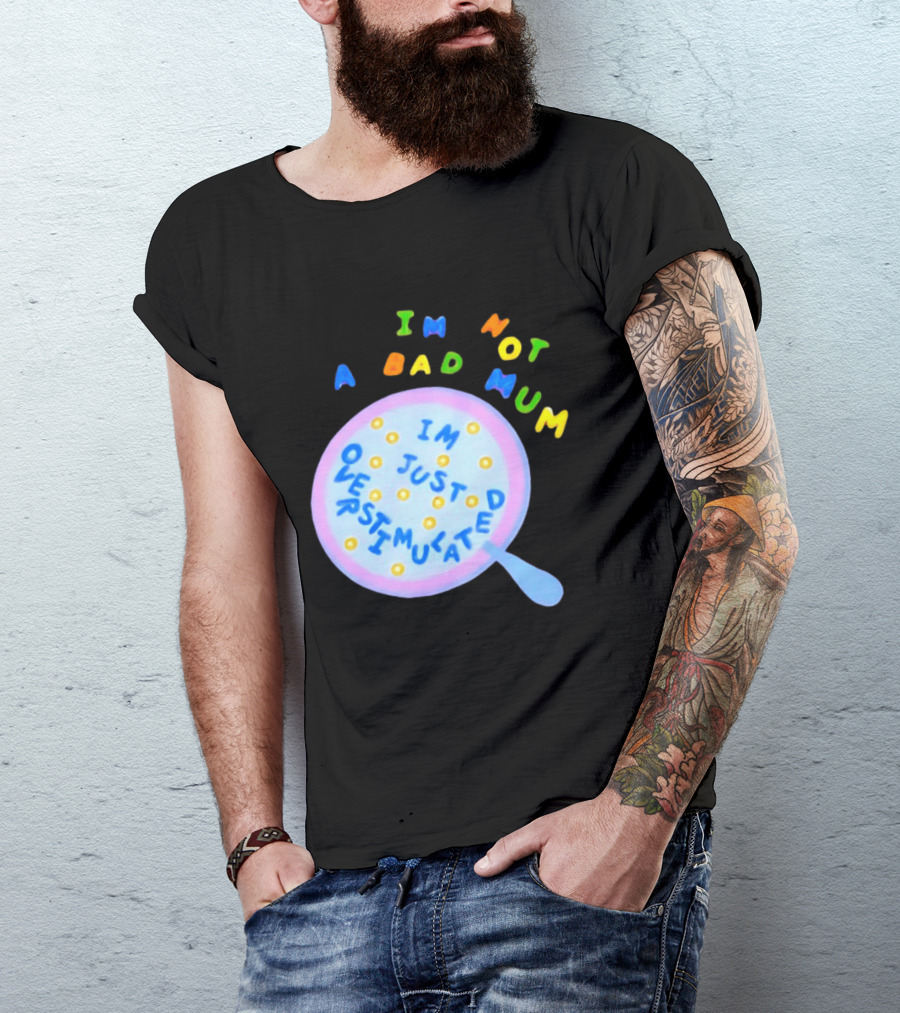 I'm Not A Bad Mum I'm Just Overstimulated Kid's Alphabet Cereal And Spoon T-Shirt
