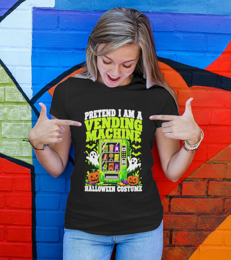 Pretend I Am A Vending Machine Halloween Costume Ghosts Pumpkins Candy Fun T-Shirt