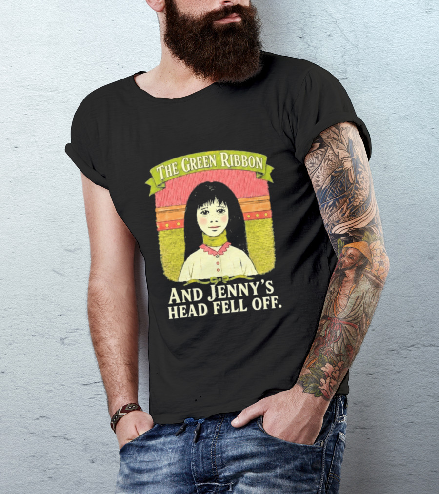 The Green Ribbon And Jenny's Head Fell Off Horror Story T-Shirt
