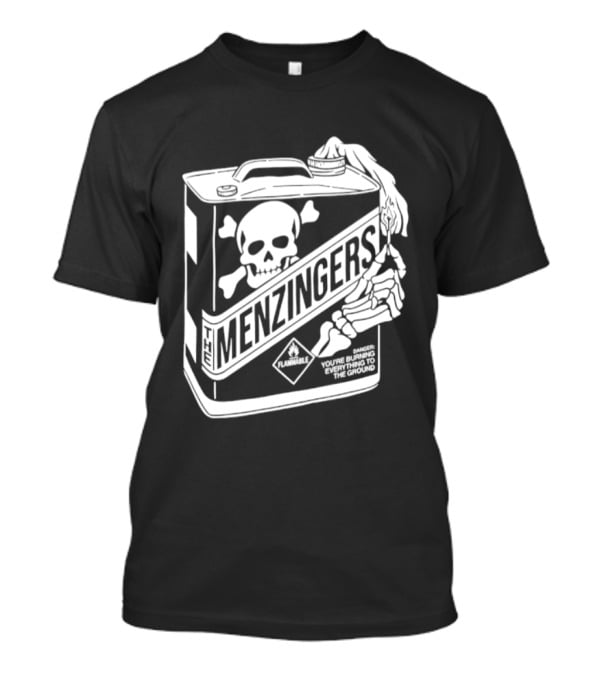 Menzingers Danger Skull Warning You Are Burning Everything To The Ground T-Shirt