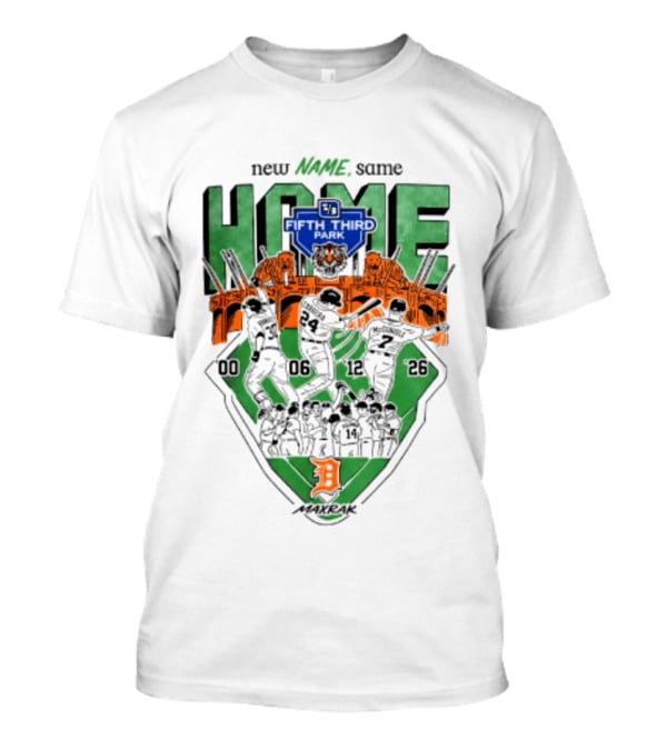 Detroit Tigers New Name Same Home Fifth Third Park T-Shirt