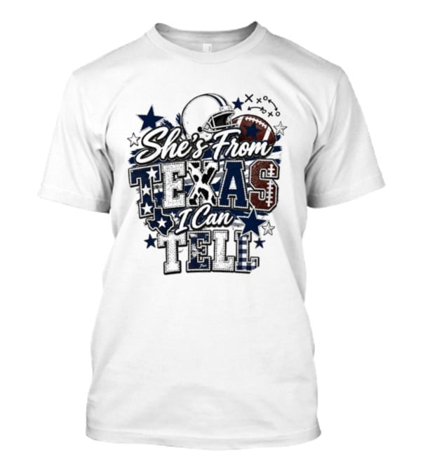 She's From Texas I Can Tell Football Stars Helmets T-Shirt