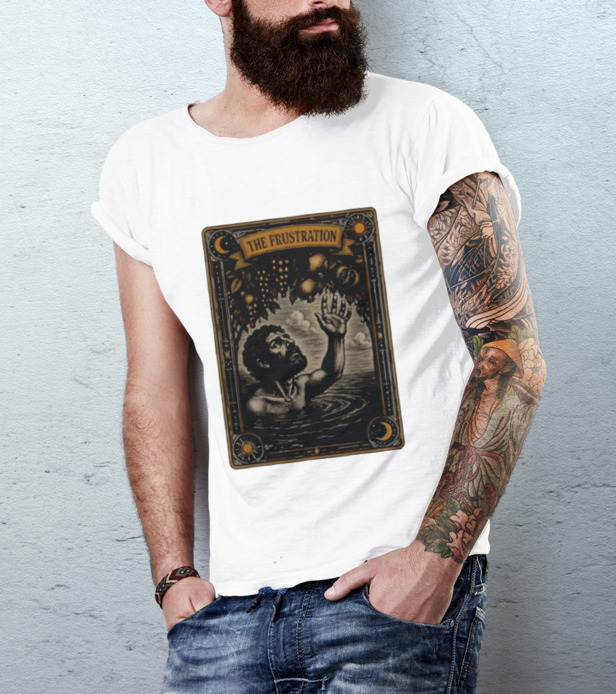 Tantalus Mythological Punishment The Frustration T-Shirt