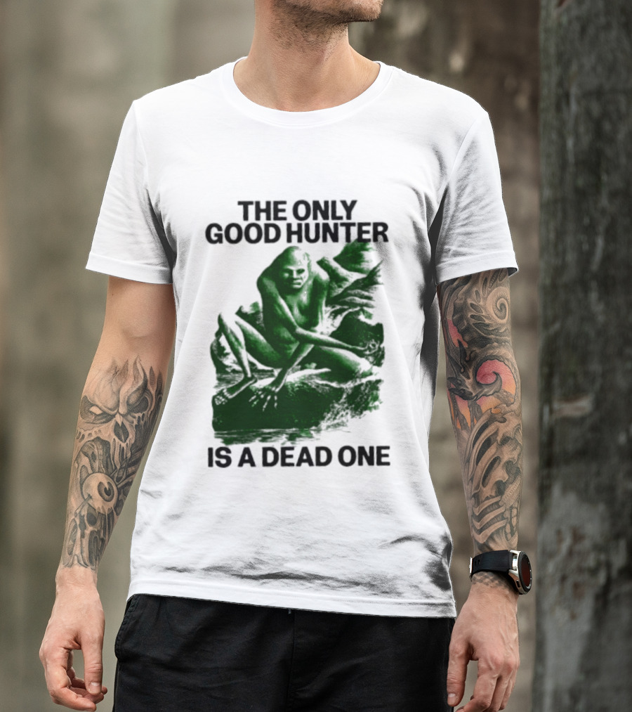 The Only Good Hunter Is A Dead One Cryptid Sasquatch Scene T-Shirt