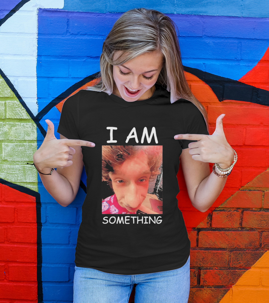 I AM Something Paper Rex Meme Funny Distorted Face T-Shirt
