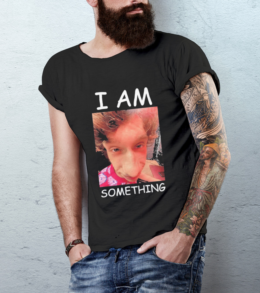 I AM Something Paper Rex Meme Funny Distorted Face T-Shirt