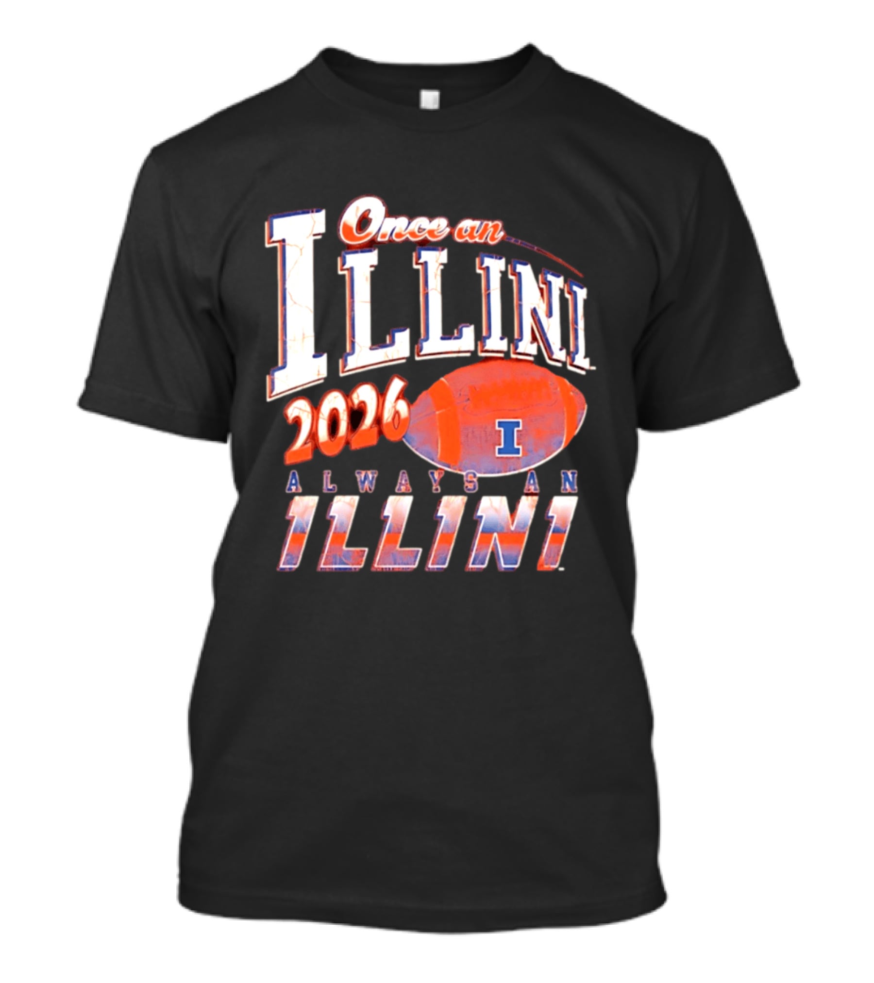 Once An Illini 2026 Always An Illini Football T-Shirt