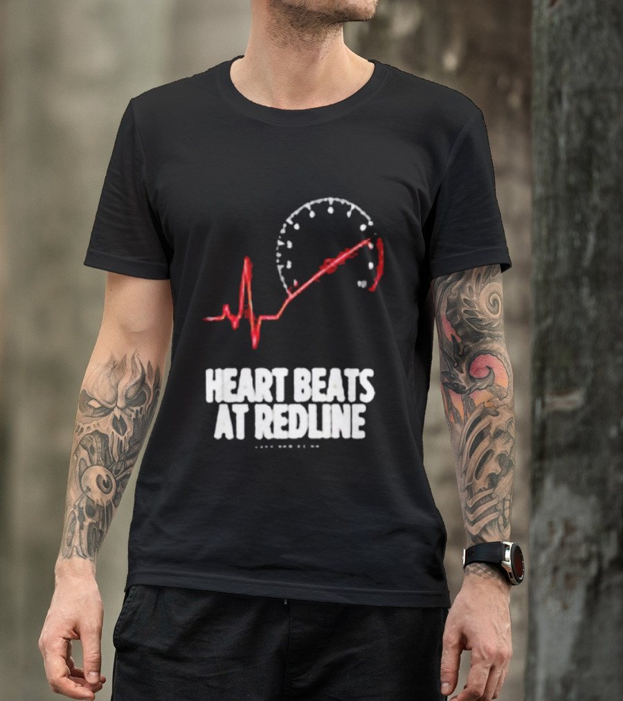 Heart Beats At Redline Tachometer Racing Car T-Shirt