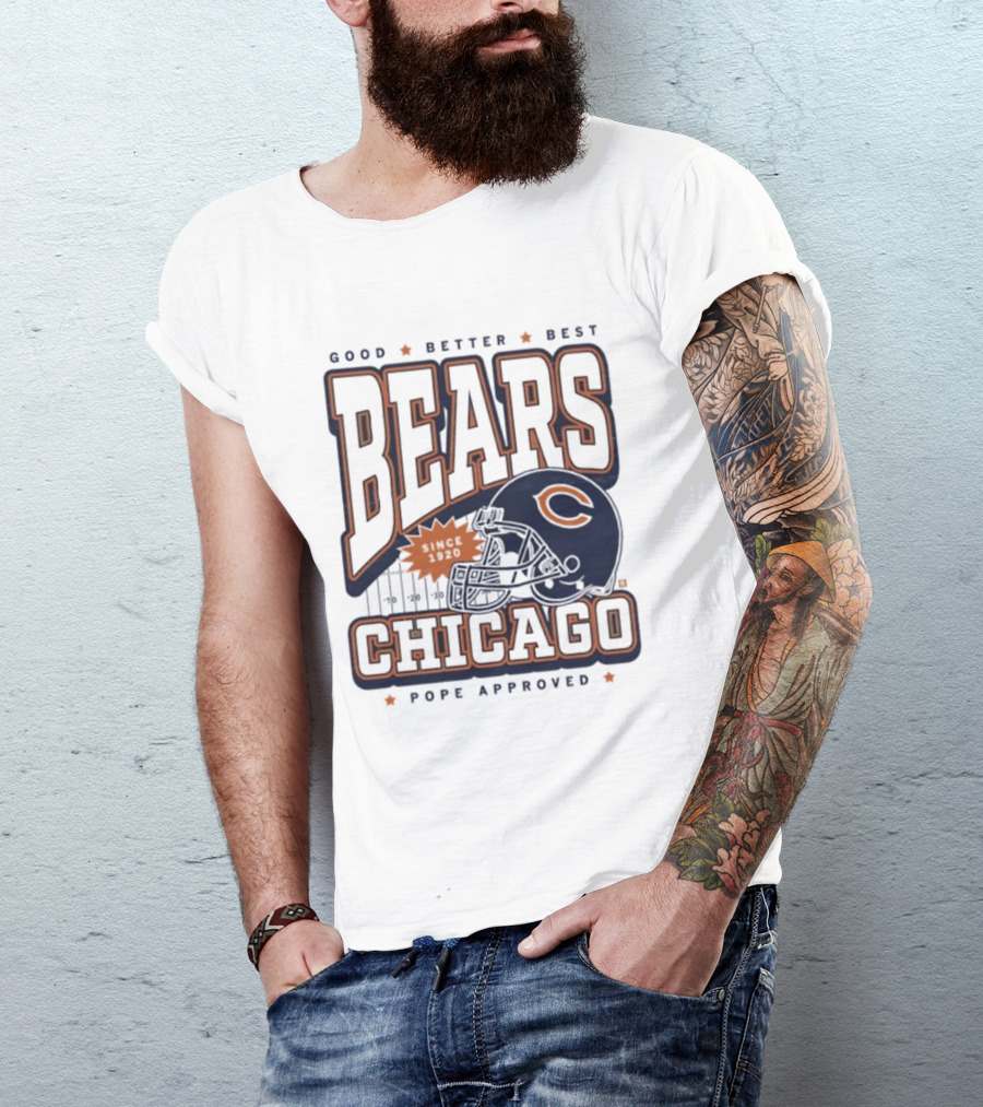 Good Better Best Chicago Bears Football Pope Approved T-Shirt