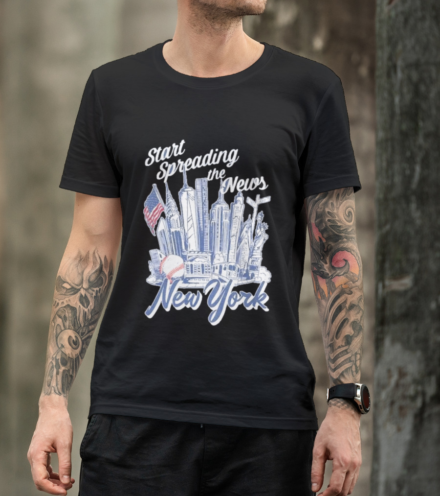 New York Start Spreading The News Skyline Baseball T-Shirt