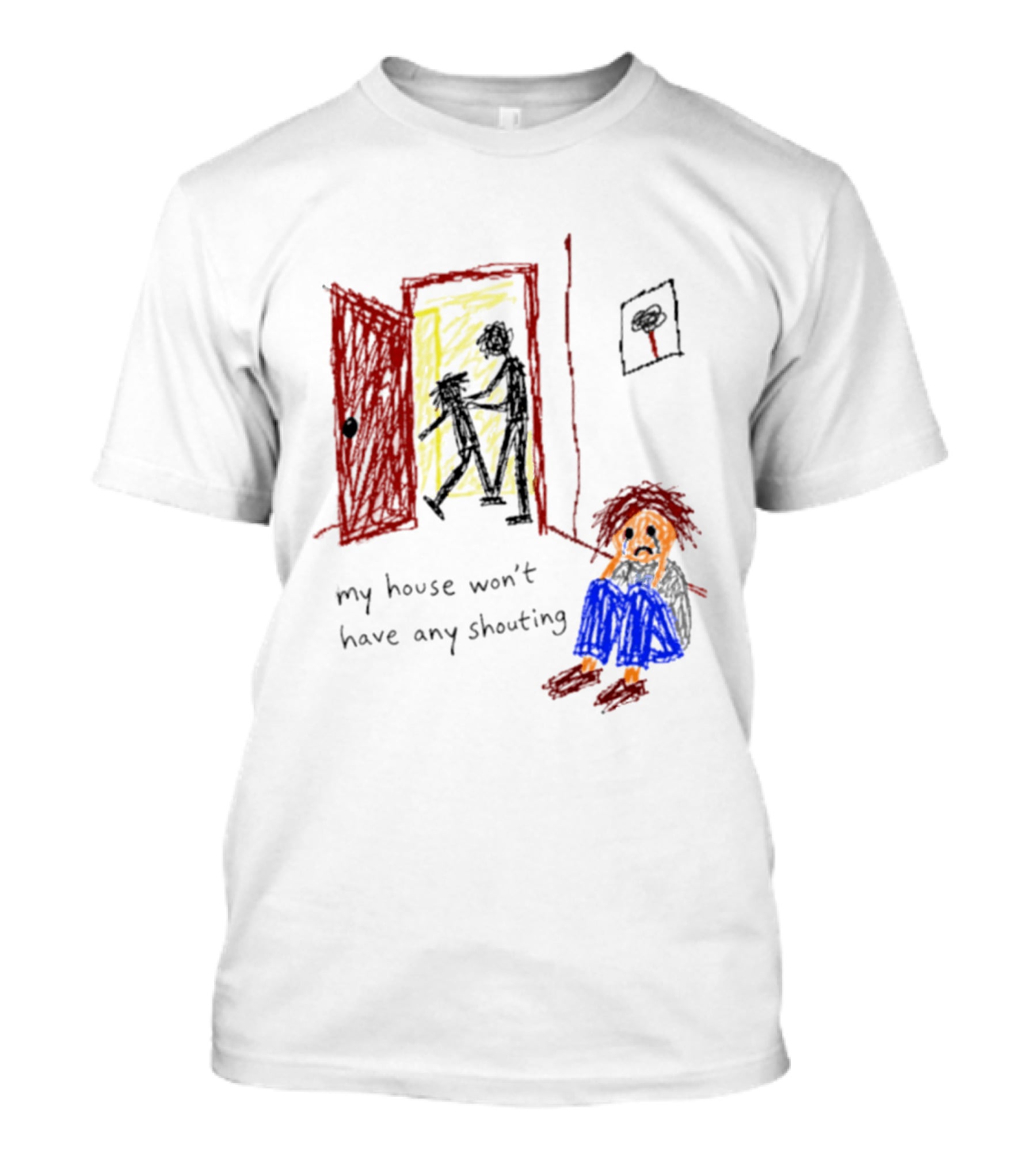 My House Won't Have Any Shouting Childhood Trauma T-Shirt