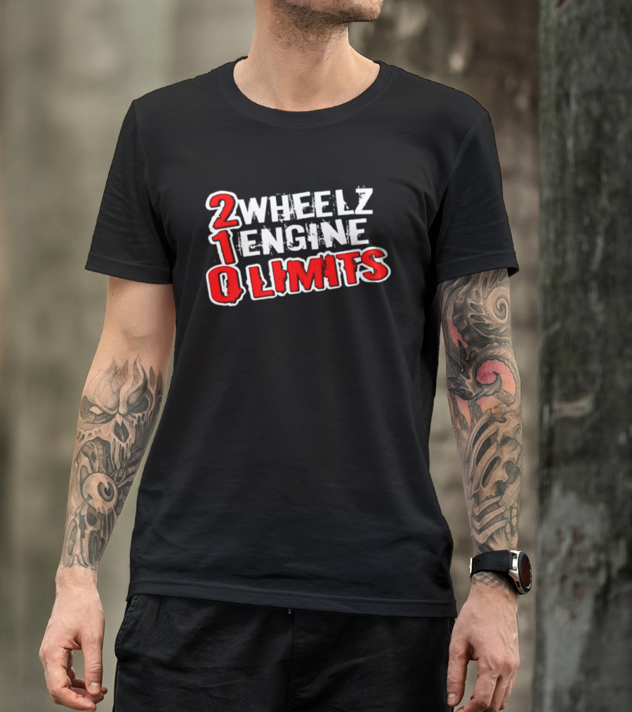 2 Wheelz Engine Limits 210 Biker T-Shirt
